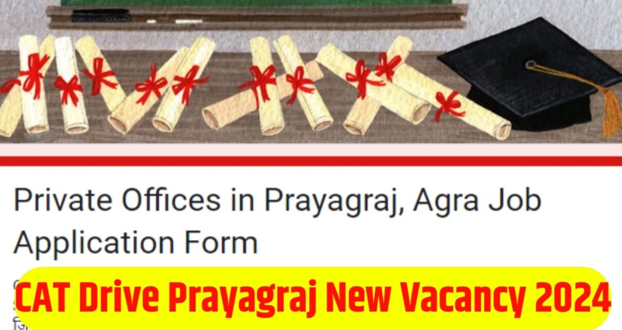 CAT Driver Prayagraj New Vacancy 2024