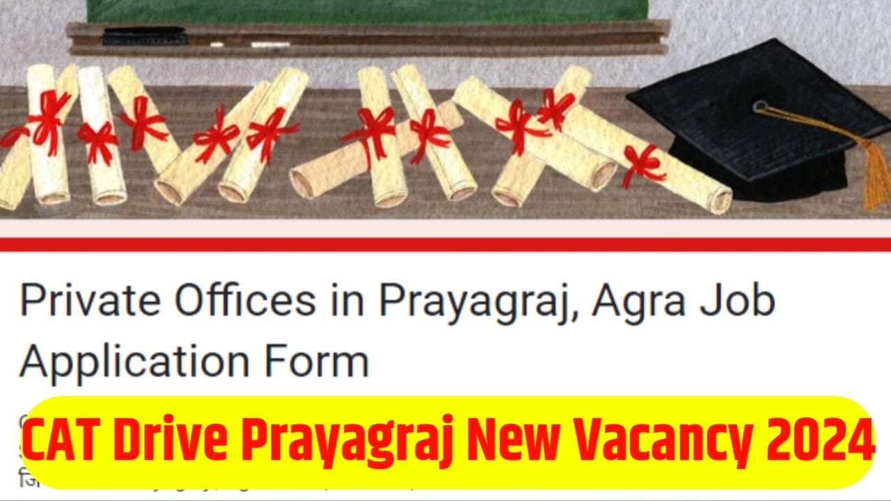 CAT Driver Prayagraj New Vacancy 2024